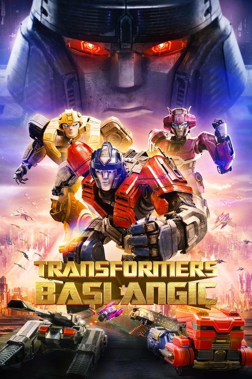 Transformers: Başlangıç (2024) İzle