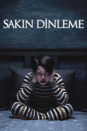 Sakın Dinleme (2020) İzle