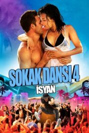 Sokak Dansı 4: İsyan (2012) İzle