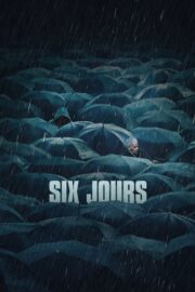 Six jours (2024) İzle