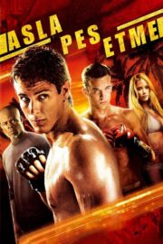 Asla Pes Etme (2008) İzle