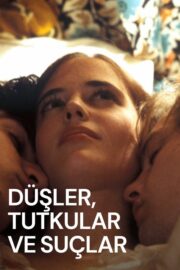 Düşler, Tutkular ve Suçlar (2003) İzle