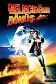 Geleceğe Dönüş (1985) İzle