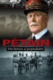 Pétain, un héros si populaire (2010) İzle
