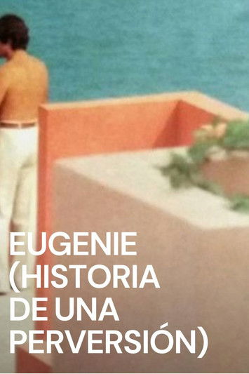 Eugenie (Historia de una perversión) (1980) İzle