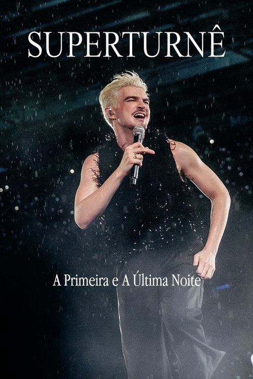 SuperTurnê: A Primeira e A Última Noite (2025) İzle