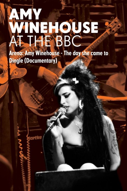 Amy Winehouse: At the BBC – Arena: The Day She Came to Dingle (2012) İzle