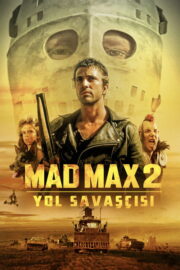 Mad Max 2: Yol Savaşcısı (1981) İzle