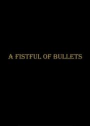 A Fistful Of Bullets (2025) İzle