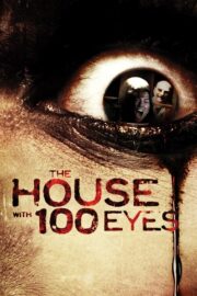 The House with 100 Eyes (2012) İzle