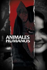 Animales humanos (2020) İzle