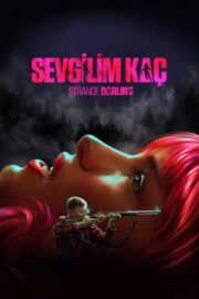 Sevgilim Kaç (2024) İzle