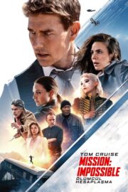 Mission: Impossible – Ölümcül Hesaplaşma Birinci Bölüm (2023) İzle