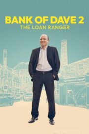 Bank of Dave 2: The Loan Ranger (2025) İzle