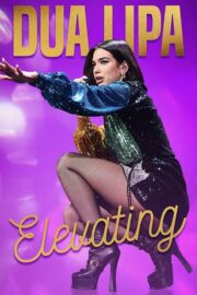 Dua Lipa: Elevating (2022) İzle
