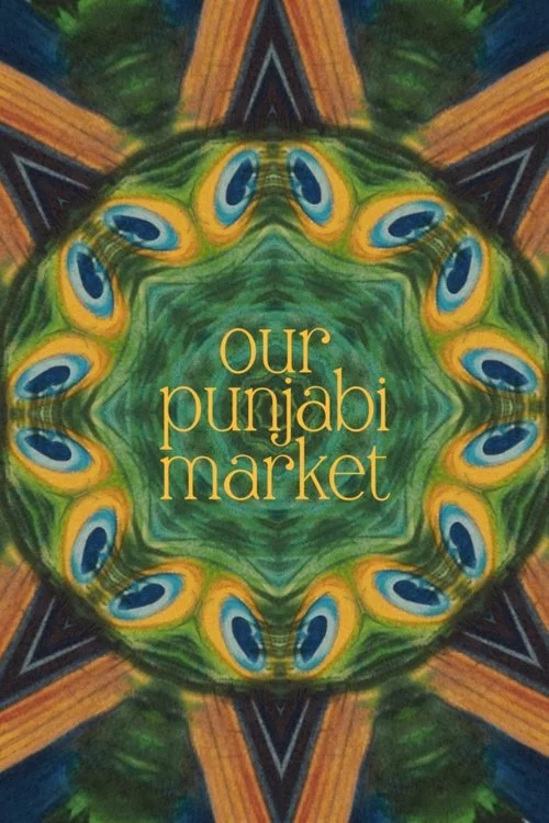 Our Punjabi Market – a poetry film (2024) İzle