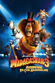 Madagaskar 3: Avrupa’nın En Çok Arananları (2012) İzle