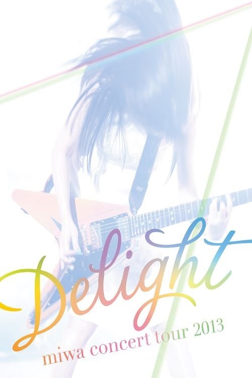 miwa concert tour 2013 “Delight” (2013) İzle