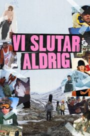 Vi Slutar Aldrig (2025) İzle