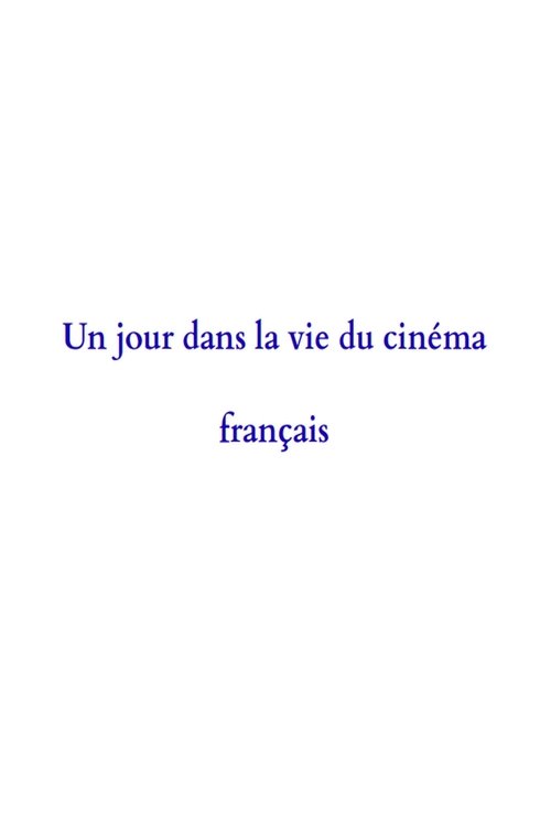 Un jour dans la vie du cinéma français (2002) İzle