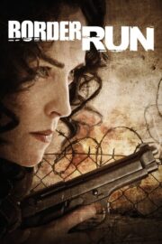 Border Run (2012) İzle