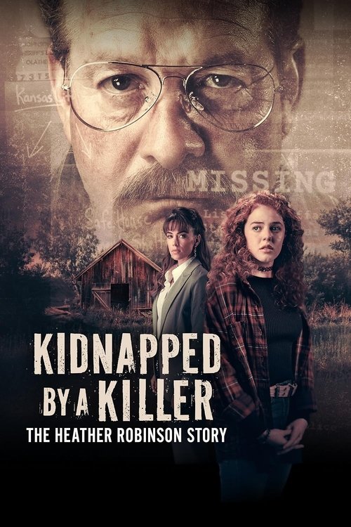 Kidnapped by a Killer: The Heather Robinson Story (2025) İzle