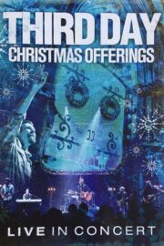 Third Day: Christmas Offerings (Live in Concert) (2008) İzle