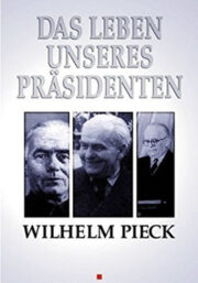 Wilhelm Pieck – Das Leben unseres Präsidenten (1952) İzle