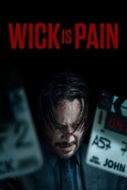 Wick Is Pain (2025) İzle