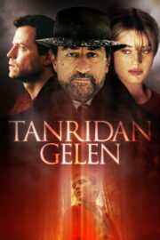 Tanrıdan Gelen (2004) İzle