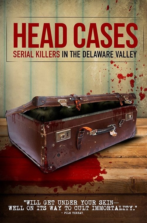 Head Cases: Serial Killers in the Delaware Valley (2013) İzle