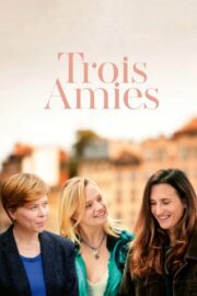 Trois amies (2024) İzle