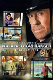 Walker, Texas Ranger: Trial by Fire (2005) İzle