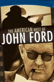 The American West of John Ford (1971) İzle