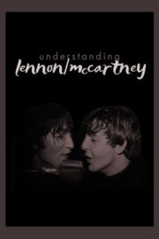 Understanding Lennon/McCartney (2018) İzle