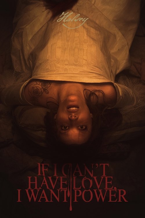 If I Can’t Have Love, I Want Power (2021) İzle
