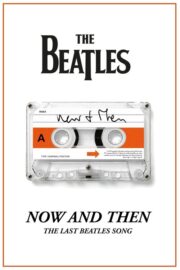 Now and Then – The Last Beatles Song (2023) İzle