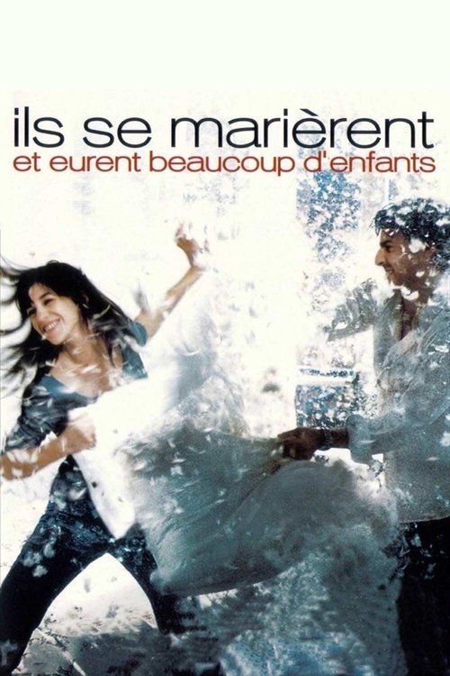 Ils se marièrent et eurent beaucoup d’enfants (2004) İzle