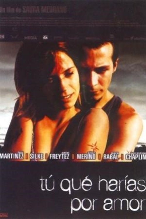 ¿Tú qué harías por amor? (2001) İzle