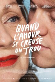 Quand l’amour se creuse un trou (2018) İzle