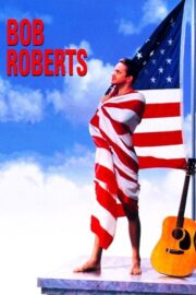 Bob Roberts (1992) İzle