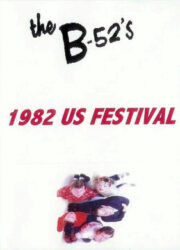 The B-52’s: 1982 US Festival (2024) İzle