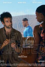 All We Ever Wanted (2024) İzle