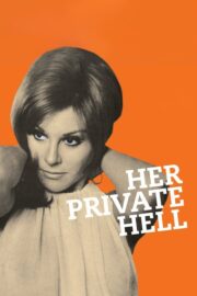Her Private Hell (1968) İzle