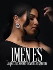 Imen ES – La petite soeur devenue Queen (2023) İzle