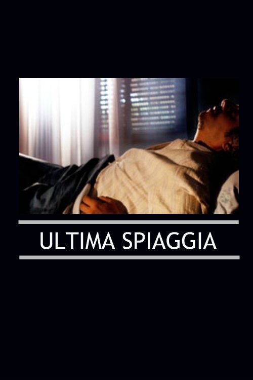 Ultima spiaggia (2005) İzle