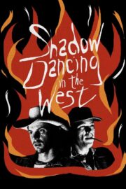 Shadow Dancing in the West (2026) İzle