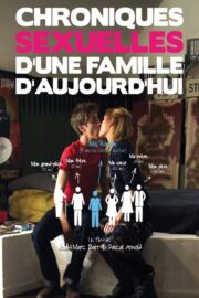 Chroniques sexuelles d’une famille d’aujourd’hui (2012) İzle