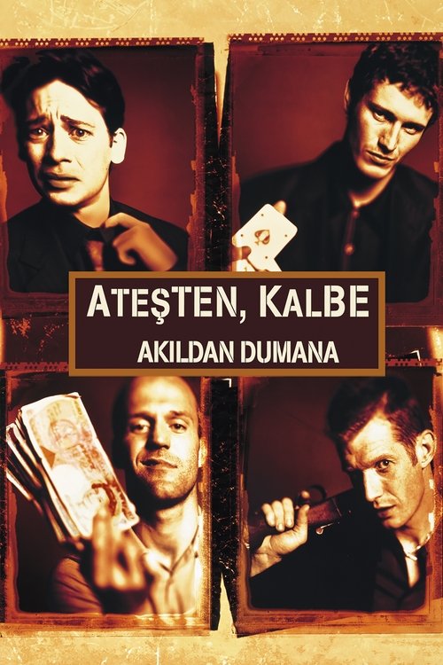 Ateşten Kalbe, Akıldan Dumana (1998) İzle