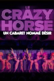 Crazy Horse, un cabaret nommé désir (2025) İzle
